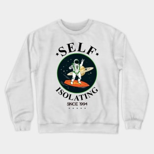 Self Isolating Since 1994 Crewneck Sweatshirt